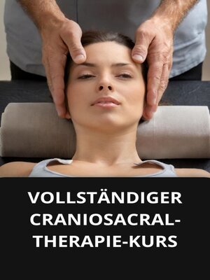 cover image of VOLLSTÄNDIGER CRANIOSACRAL-THERAPIE-KURS